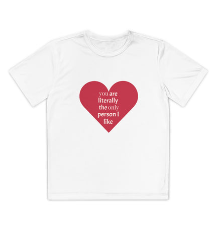 Youth Heartfelt Competitor Tee - 'You Are Literally The Only Person I Like'