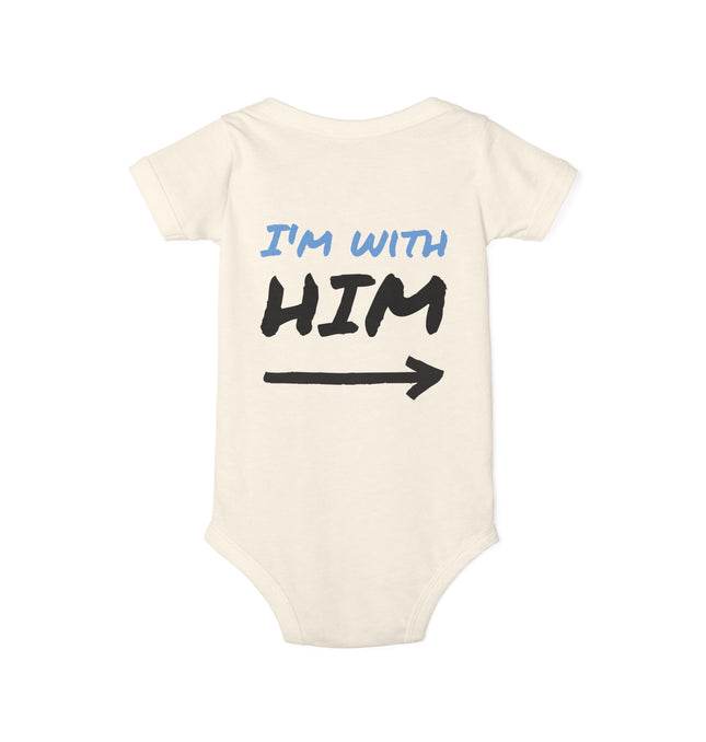 Cute Infant Jersey One Piece - "I'm With Him" Baby Bodysuit