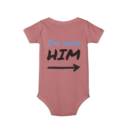Cute Infant Jersey One Piece - "I'm With Him" Baby Bodysuit